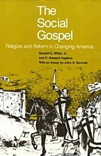 The Social Gospel: Religion and Reform in Changing America (Paperback)