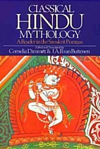 Classical Hindu Mythology: A Reader in the Sanskrit Puranas (Paperback)