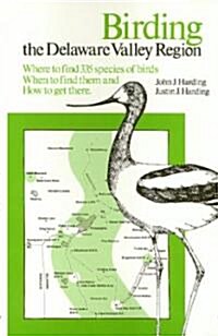 Birding the Delaware Valley (Paperback)