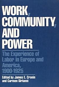 Work, Community, and Power: The Experience of Labor in Europe (Hardcover)