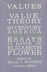 Values and Value Theory in Twentieth-Century America (Hardcover)