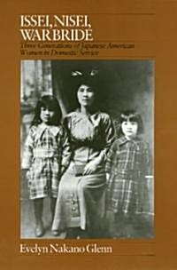 Issei, Nisei, War Bride: Three Generations of Japanese American Women in Domestic Service (Paperback)