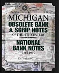 Michigan Obsolete Bank and Scrip Notes of the 19th Century (Hardcover)