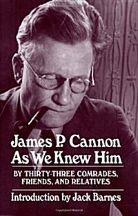 James P. Cannon As We Knew Him (Paperback)
