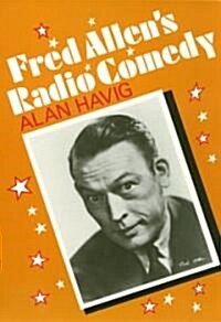 Fred Allens Radio Comedy CL (Hardcover)