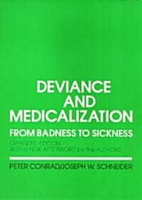 Deviance and Medicalization: From Badness to Sickness (Paperback, Expanded)