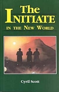 The Initiate in the New World (Paperback)