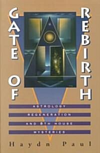 Gate of Rebirth: Astrology Regeneration and 8th House Mysteries (Paperback)