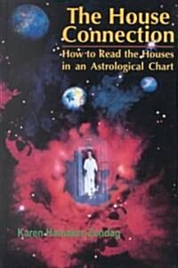House Connection: How to Read the Houses in an Astrological Chart (Paperback)