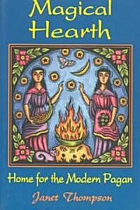 Magical Hearth: Home for the Modern Pagan (Paperback)