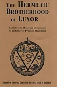 Hermetic Brotherhood of Luxor: Initiatic and Historical Documents of an Order of Practical Occultism (Paperback, Revised)
