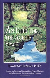 An Ethic for the Age of Space (Paperback)