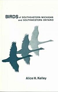 Birds of Southeastern Michigan and Southwestern Ontario (Paperback)