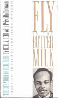 Fly in the Buttermilk: The Life Story of Cecil Reed (Paperback)
