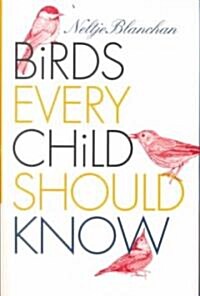 Birds Every Child Should Know (Hardcover)