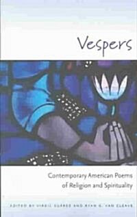 Vespers: Contemporary American Poems of Religion and Spirituality (Paperback)