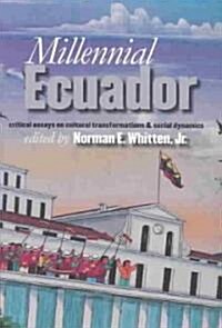 Millennial Ecuador: Critical Essays Cultural Transformations (Paperback)
