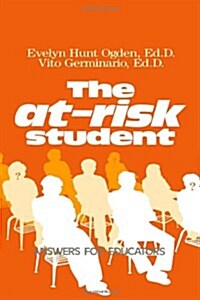 The At-Risk Student: Answers for Educators (Hardcover)