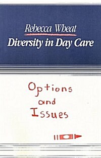Diversity in Day Care: Options and Issues (Paperback)