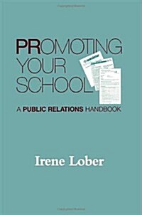 Promoting Your School: A Public Relations Handbook (Paperback)