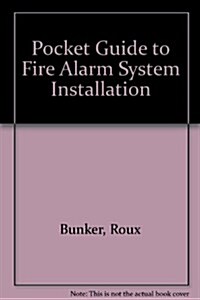 Guide to Fire Alarm System Installation (Paperback, 1st)