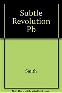 The Subtle Revolution (Paperback)