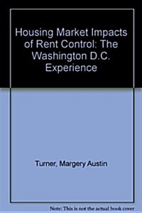 Housing Market Impacts of Rent Control (Paperback)