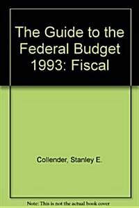 The Guide to the Federal Budget (Paperback)