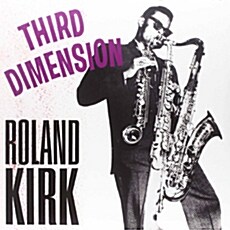 [수입] Roland Kirk - Third Dimension [140g LP]