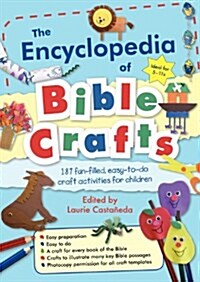 The Encyclopedia of Bible Crafts reprint 2017 : 187 fun-filled, easy-to-do craft activities for children (Paperback, 2 New edition)