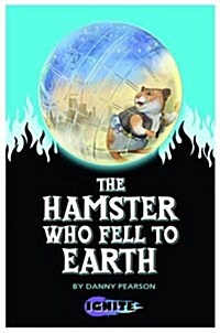 The Hamster Who Fell to Earth (Paperback, 1)