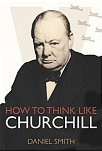 How to Think Like Churchill (Paperback)