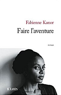 Faire Laventure (Paperback)