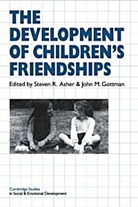 The Development of Childrens Friendships (Paperback)