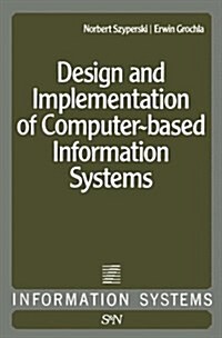 Design and Implementation of Computer-Based Information Systems (Hardcover)