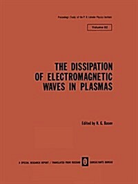 Dissipation of Electromagnetic Waves in Plasmas (Paperback)