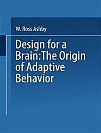 Design for a Brain : The origin of adaptive behaviour (Paperback, 2nd ed. 1960)