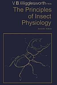 The Principles of Insect Physiology (Paperback, 7 ed)