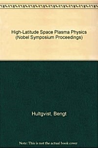 High-Latitude Space Plasma Physics (Hardcover)