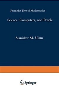 Science, Computers, and People: From the Tree of Mathematics (Paperback, Softcover Repri)