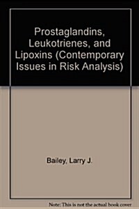 Prostaglandins, Leukotrienes, and Lipoxins (Hardcover)