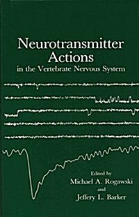 Neurotransmitter Actions in the Vertebrate Nervous System (Hardcover)