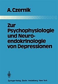 Zur Psychophysiologie Und Neuroendokrinologie Von Depressionen (Hardcover)