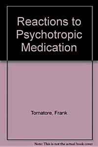 Reactions to Psychotropic Medication (Paperback, Spiral)