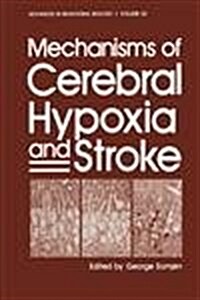 Mechanisms of Cerebral Hypoxia and Stroke (Hardcover)