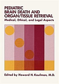 Pediatric Brain Death and Organ/Tissue Retrieval (Hardcover)