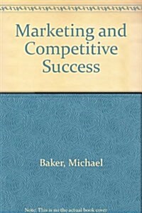 Marketing and Competitive Success (Paperback)