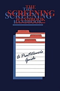 The Screening Handbook: A Practitioners Guide (Paperback, Softcover Repri)