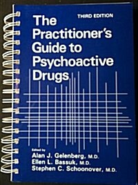 The Practitioners Guide to Psychoactive Drugs (Paperback, 3rd, Spiral, Subsequent)