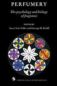Perfumery: The Psychology and Biology of Fragrance (Paperback, 1988)